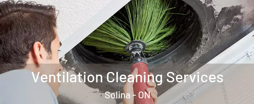 Ventilation Cleaning Services Solina - ON