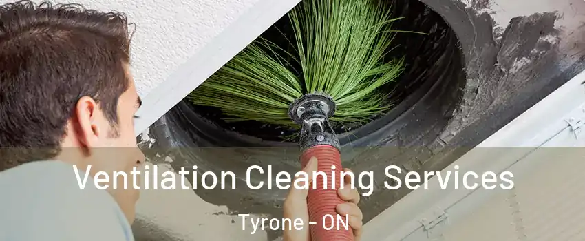  Ventilation Cleaning Services Tyrone - ON