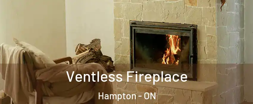  Ventless Fireplace Hampton - ON