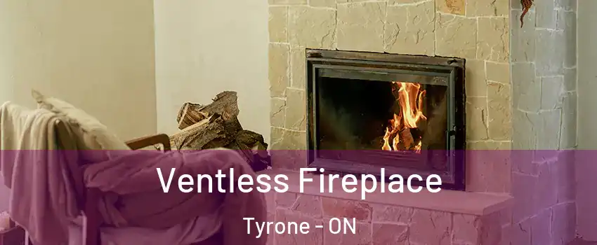  Ventless Fireplace Tyrone - ON