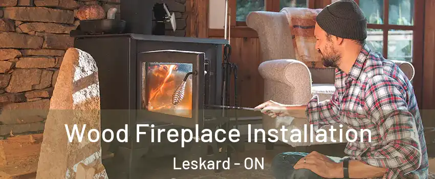  Wood Fireplace Installation Leskard - ON
