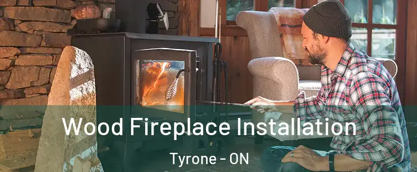  Wood Fireplace Installation Tyrone - ON