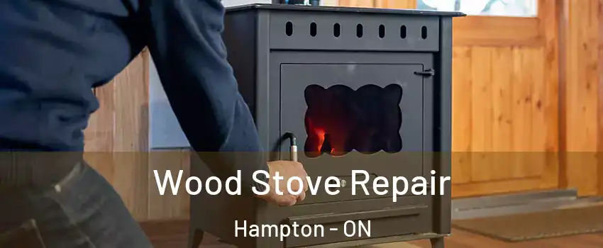  Wood Stove Repair Hampton - ON